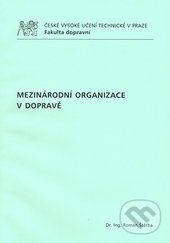 Levně Mezinárodní organizace v dopravě - Roman Štěrba - kniha z kategorie Vysoké školy