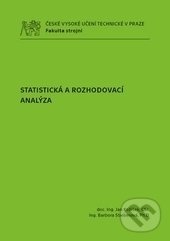 Levně Statistická a rozhodovací analýza - Barbora Stieberová, Jan Kožíšek - kniha z kategorie Vysoké školy