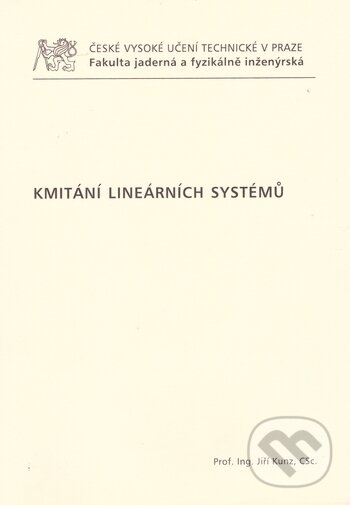 Kniha: Kmitání lineárních systémů (Jiří Kunz). ČVUT, 2009