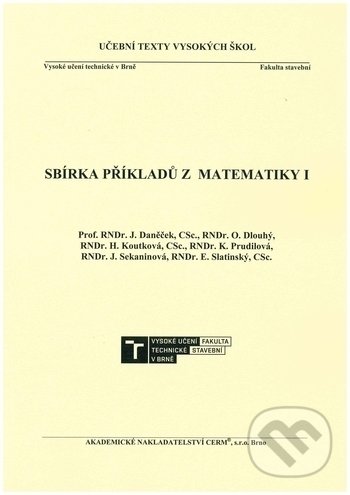 Levně Sbírka příkladů z matematiky 1. (7. vydání) - Josef Daněček - kniha z kategorie Vysoké školy