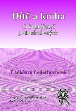 Levně Dítě a kniha (O čtenářství jedenáctiletých) - Ladislava Leberduchová - kniha z kategorie Vzťahy a rodina