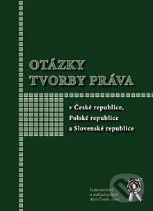 Kniha: Otázky tvorby práva (Jarmila Čermáková a Lenka Vostrá). Aleš Čeněk, 2003