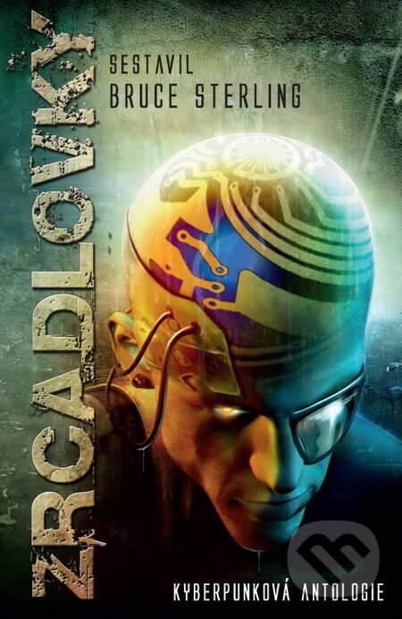 Kniha: Zrcadlovky (Bruce Sterling). Laser books, 2009