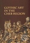 Levně Gothic Art in The Cheb Region - kniha z kategorie Umenie, dizajn a architektúra