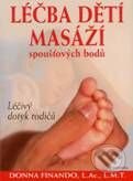 Kniha: Léčba dětí masáží (Donna Finando). Fontána, 2009