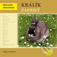 Levně Králík zakrslý - Miluše Franklová, Jana Bulantová - kniha z kategorie Chov hlodavcov