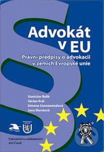 Levně Advokát v EU - Jana Wurstová, Simona Sonnewendová, Stanislav Balík, Václav Král - kniha z kategorie Medzinárodné právo