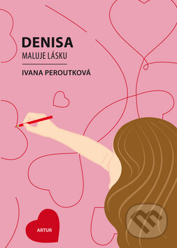 Levně Denisa maluje lásku - Ivana Peroutková - kniha z kategorie Pre deti a mládež