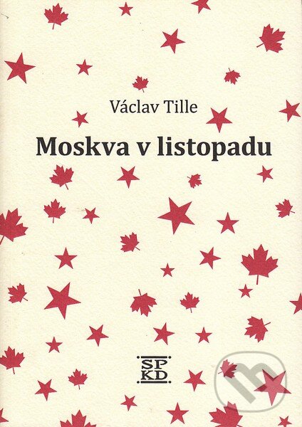 Levně Moskva v listopadu - Václav Tille - kniha z kategorie Cestopisy z Európy