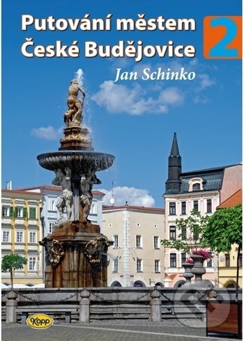 Levně Putování městem České Budějovice 2 - Jan Schinko - kniha z kategorie Sprievodcovia Európou