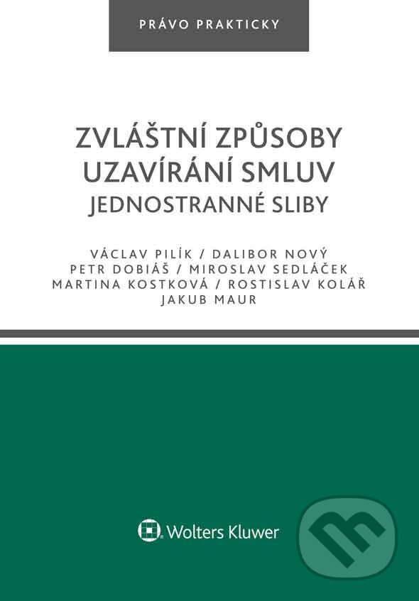 Zvláštní způsoby uzavírání smluv. Jednostranné sliby - Václav Pilík, Wolters Kluwer ČR, 2020