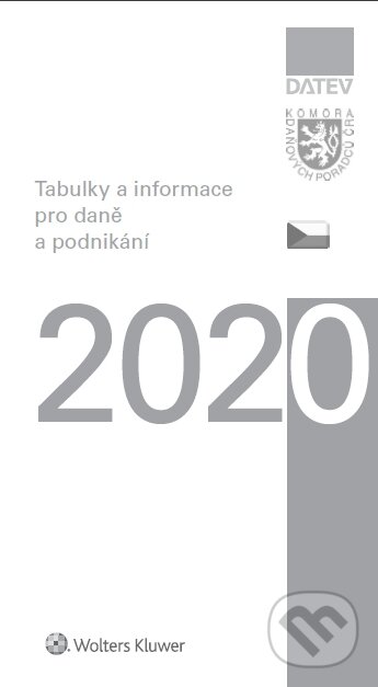 E-kniha: Tabulky a informace pro daně a podnikání 2020 (Ivan Brychta, Marie Hajšmanová a Petr Kameník). Wolters Kluwer ČR, 2020