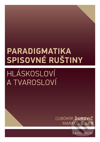 Levně Paradigmatika spisovné ruštiny (Hláskosloví a tvarosloví) - kniha z kategorie Jazykové učebnice a slovníky
