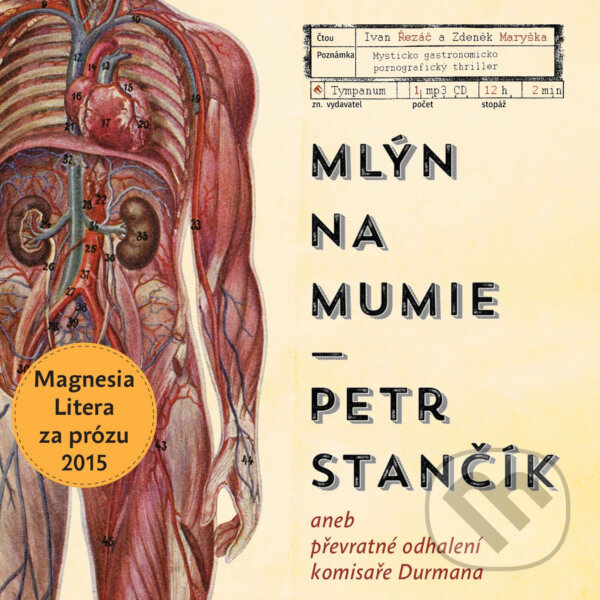 Mlýn na mumie - Petr Stančík, Tympanum, 2015