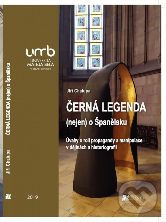 Levně Černá legenda (nejen) o Španělsku. (Úvahy o roli propagandy a manipulace v dějinách i v historiografii) - kniha z kategorie História