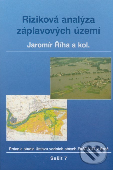 Levně Riziková analýza záplavových území - Jaromír Říha - kniha z kategorie Prírodné vedy a technika