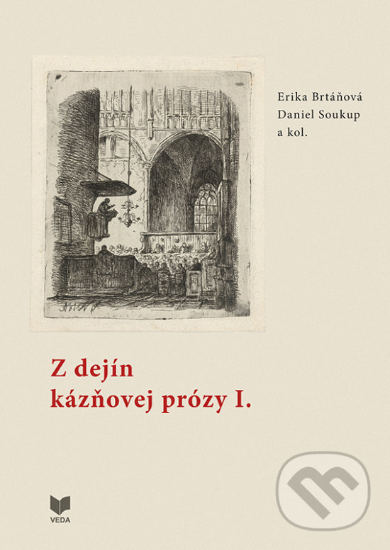 Levně Z dejín kázňovej prózy I. - Erika Brtáňová, Daniel Soukup a kolektív - kniha z kategorie Literárna veda