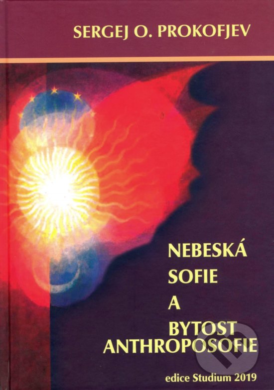 Levně Nebeská Sofie a bytost Anthoposofie - Sergej O. Prokofjev - kniha z kategorie Spiritualita