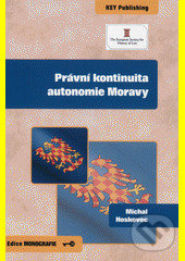 Levně Právní kontinuita autonomie Moravy - Michal Hoskovec - kniha z kategorie Odborné a náučné