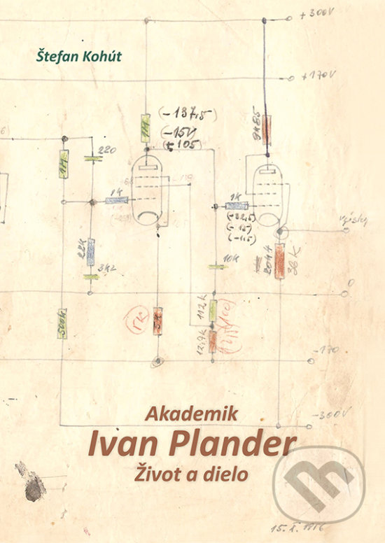 Levně Akademik Ivan Plander (Život a dielo) - Štefan Kohút - kniha z kategorie Životopisy