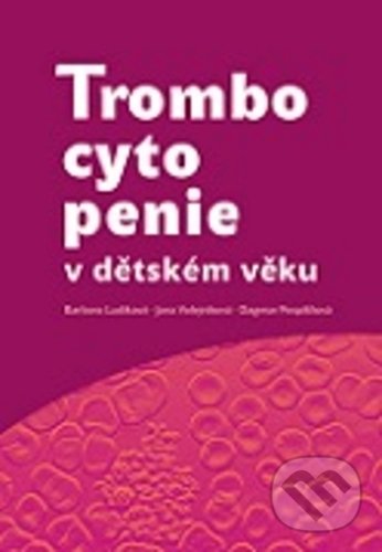 Levně Trombocytopenie v dětském věku - Barbora Ludíková - kniha z kategorie Medicína
