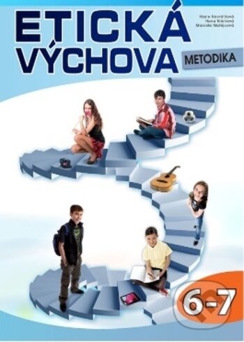 Kniha: Etická výchova - metodika 6.-.7 r. (Marie Navrátilová). Computer Media, 2016