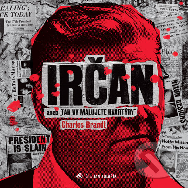 Irčan aneb „Tak vy malujete kvartýry“