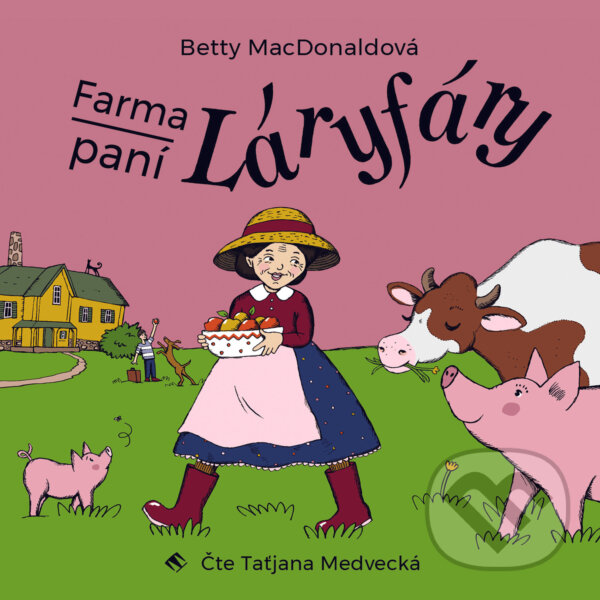 Farma paní Láryfáry - Betty MacDonaldová, Tympanum, 2020