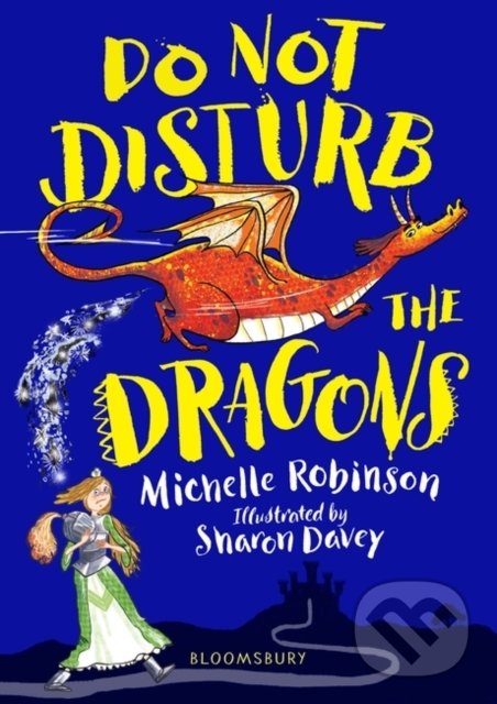 Levně Do not disturb the Dragons - Michelle Robinson, Sharon Davey (ilustrácie) - kniha z kategorie Sci-fi, fantasy a komiksy