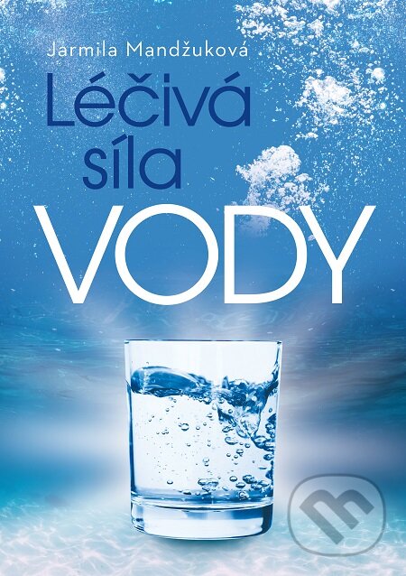 E-kniha: Léčivá síla vody (Jarmila Mandžuková). Fortuna Libri ČR, 2019