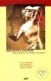 Levně Imunitný systém (Dobrý obranca, ale aj možný diverzant) - kniha z kategorie Imunológia, virológia a epidemiológia