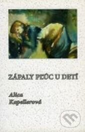 Kniha: Zápaly pľúc u detí (Alica Kapellerová). Slovak Academic Press, 2004