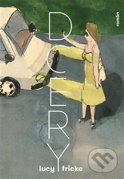 Levně Dcery - Lucy Fricke - kniha z kategorie Beletria