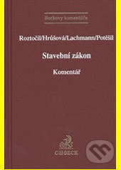 Levně Stavební zákon - Roztočil, Hrůšová, Lachmann, Potěšil - kniha z kategorie Správne právo