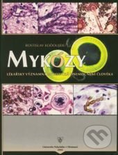 Levně Mykózy (příručka a barevný atlas histopatologie mykotických onemocnění) - kniha z kategorie Medicína