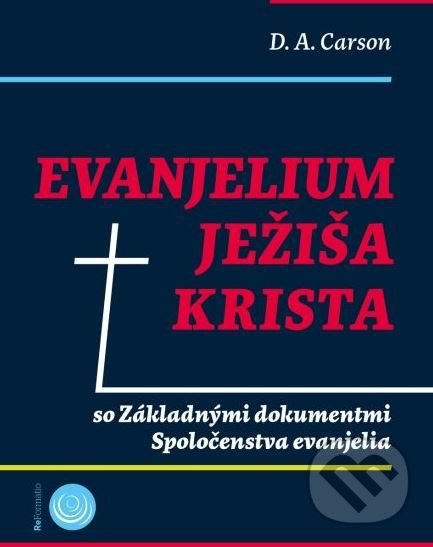 Levně Evanjelium Ježiša Krista (so Základnými dokumentmi Spoločenstva evanjelia) - kniha z kategorie Kresťanstvo