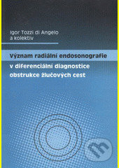 Levně Význam radiální endosonografie v diferenciální diagnostice obstrukce žlučových cest - kniha z kategorie Medicína