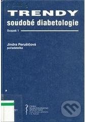 Levně Trendy soudobé diabetologie 01 - kolektív autorov - kniha z kategorie Medicína