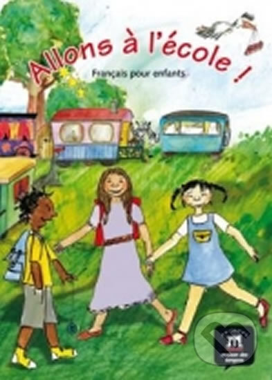 Levně Allons a l´école! (A1) – Livre de l´éleve - kniha z kategorie Jazykové učebnice a slovníky