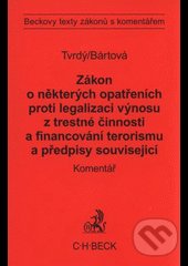 Levně Zákon o některých opatřeních proti legalizaci výnosů z trestné činnosti a financování terorismu a předpisy související - kniha z kategorie Finančné…