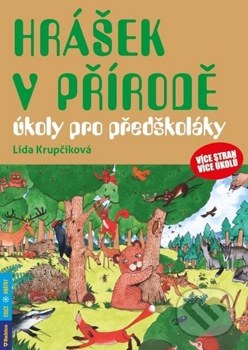 Levně Hrášek v přírodě (úkoly pro předškoláky) - Lída Krupčíková - kniha z kategorie Materská škola a predškoláci