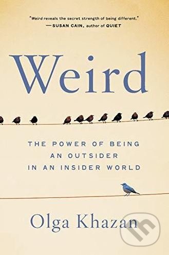 Levně Weird (The Power of Being an Outsider in an Insider World) - kniha z kategorie Psychológia