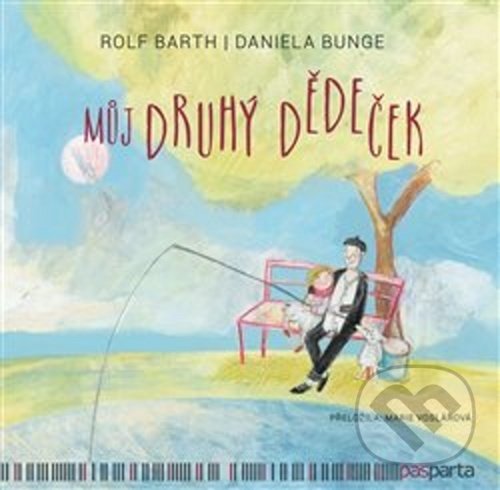 Levně Můj druhý dědeček - Rolf Barth - kniha z kategorie Vzťahy a rodina
