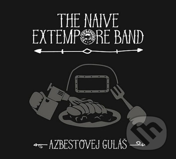 Levně The Naive Extempore Band: Azbestovej guláš - The Naive Extempore Band