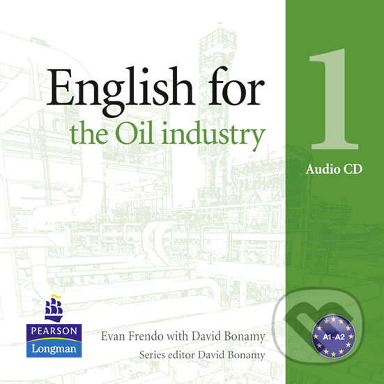 Levně English for the Oil Industry 1 - Audio CD - Evan Frendo, David Bonamy - audiokniha z kategorie Jazykové učebnice a slovníky