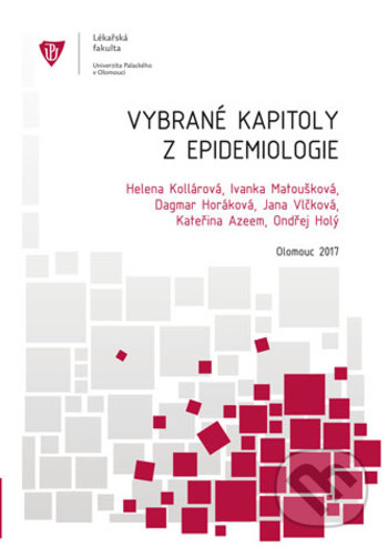 Levně Vybrané kapitoly z epidemiologie - Helena Kollárová, Ivanka Matoušková, Dagmar Horáková, kolektiv autorů - kniha z kategorie Imunológia, virológia a…