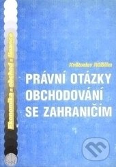 Levně Právní otázky obchodování se zahraničím - Květoslav Růžička - kniha z kategorie Medzinárodné právo