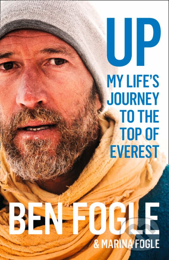 Levně Up (My Life's Journey to the Top of Everest) - Ben Fogle, Marina Fogle - kniha z kategorie Cestopisy