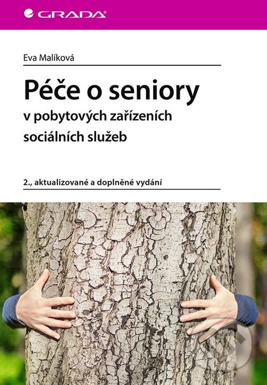 Levně Péče o seniory v pobytových zařízeních sociálních služeb - kniha z kategorie Medicína
