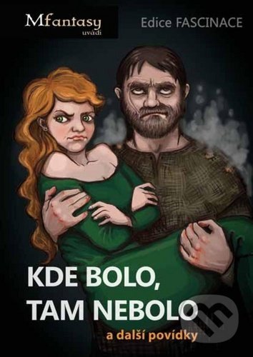 Levně Kde bolo, tam nebolo a další povídky (Fasciance 10) - kniha z kategorie Sci-fi a fantasy